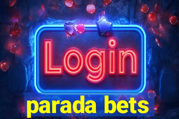 parada bets